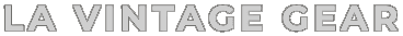 LA Vintage Gear